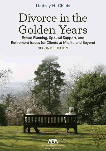 Book cover of Divorce in the Golden Years Second Edition by Lindsay Childs | family and divorce law | Vetrano|Vetrano & Feinman